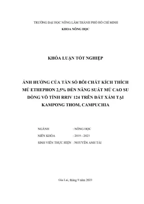 Khóa luận tốt nghiệp nông học ảnh hưởng của tần số bôi chất kích thích mủ ethephon 2 5 đến năng suất mủ cao su dõng vô tính rriv 124 trên đất xám tại kampong thom campuchia