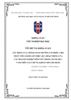 Tác động của chính sách thưởng cổ phiếu cho nhân viên esop lên hiệu quả hoạt động của các doanh nghiệp niêm yết trong danh mục vn30 trên sàn chứng khoán hồ chí minh khóa luận tốt nghiệp đại học