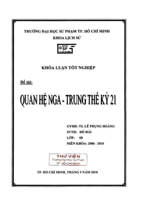 Khóa luận tốt nghiệp lịch sử quan hệ nga trung thế kỷ 21