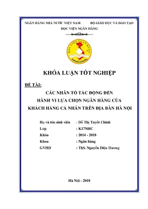 Khóa luận tốt nghiệp ngân hàng các nhân tố tác động đến hành vi lựa chọn ngân hàng của khách hàng cá nhân trên địa bàn hà nội