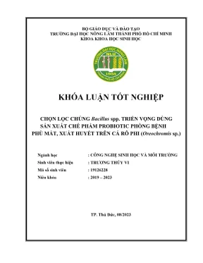 Khóa luận tốt nghiệp công nghệ sinh học chọn lọc chủng bacillus spp triển vọng dùng sản xuất chế phẩm probiotic phòng bệnh phù mắt xuất huyết trên cá rô phi oreochromis sp