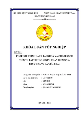 Khóa luận tốt nghiệp ngân hàng phối hợp chính sách tài khóa và chính sách tiền tệ tại việt nam giai đoạn hiện nay thực trạng và giải pháp