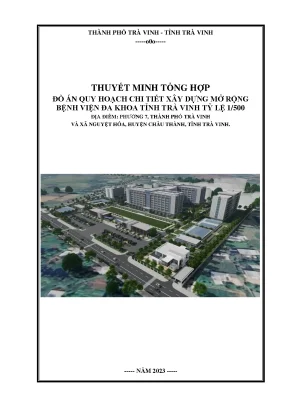 Thuyết minh tổng hợpđồ án quy hoạch chi tiết xây dựng mở rộngbệnh viện đa khoa tỉnh trà vinh tỷ lệ 1500