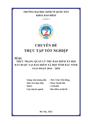 Chuyên đề thực tập tốt nghiệp thực trạng quản lý thu bảo hiểm xã hội bắt buộc tại bảo hiểm xã hội tỉnh bắc ninh giai đoạn 2016 2020
