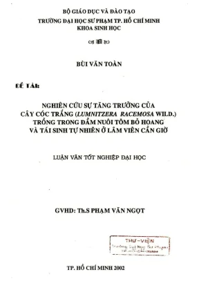 Khóa luận tốt nghiệp sinh học nghiên cứu sự tăng trưởng của cây cóc trắng lumnitzera racemosa wild trồng trong đầm nuôi tôm bỏ hoang và tái sinh tự nhiên ở lâm viên cần giờ