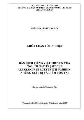 Khóa luận tốt nghiệp ngôn ngữ nga bản dịch tiếng việt truyện vừa người gác trạm của aleksandr sergeyevich pushkin những giá trị và điểm tồn tại