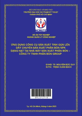 Ứng dụng công cụ sản xuất tinh gọn lên dây chuyền sản xuất phân bón npk dạng hạt tại nhà máy sản xuất phân bón công ty tnhh phân bón group