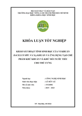 Khóa luận tốt nghiệp công nghệ sinh học khảo sát hoạt tính sinh học của vi khuẩn bacillus spp và xạ khuẩn và ứng dụng tạo chế phẩm khử khuẩn và khử mùi nước tiểu cho thú cưng