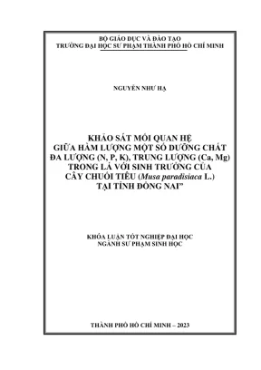 Khóa luận tốt nghiệp sư phạm sinh học khảo sát mối quan hệ giữa hàm lượng một số dưỡng chất đa lượng n p k trung lượng ca mg trong lá với sinh trưởng của cây chuối tiêu musa paradisiaca l tại tỉnh đồng nai