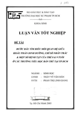 Khóa luận tốt nghiệp sinh học bước đầu tìm hiểu mối quan hệ giữa khẩu phần dinh dưỡng chỉ số nhân trắc và một số bệnh tật của trẻ 8 và 9 tuổi ở các trường tiểu học bán trú tại tp hcm