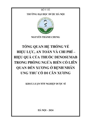 Nguyễn thành chung tổng quan hệ thống về hiệu lực an toàn và chi phí hiệu quả của thuốc denosumab trong phòng ngừa biến cố liên quan đến xương ở bệnh nhân ung thư có di căn xương