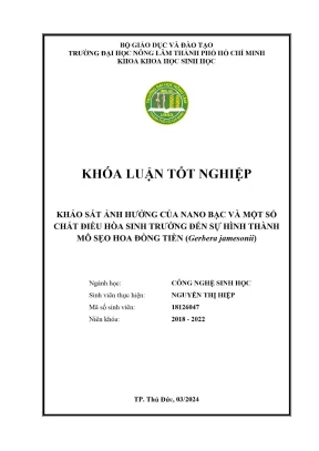Khóa luận tốt nghiệp công nghệ sinh học khảo sát ảnh hưởng của nano bạc và một số chất điều hòa sinh trưởng đến sự hình thành mô sẹo hoa đồng tiền gerbera jamesonii