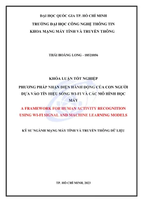 Khóa luận tốt nghiệp truyền thông và mạng máy tính phương pháp nhận diện hành động của con người dựa vào tín hiệu sóng wi fi và các mô hình học máy
