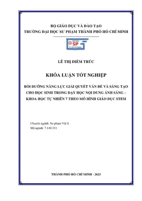 Khóa luận tốt nghiệp sư phạm vật lý bồi dưỡng năng lực giải quyết vấn đề sáng tạo cho học sinh trong dạy học nội dung ánh sáng khoa học tự nhiên 7 theo mô hình giáo dục stem
