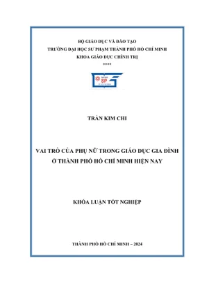 Khóa luận tốt nghiệp giáo dục chính trị vai trò của phụ nữ trong giáo dục gia đình ở thành phố hồ chí minh hiện nay