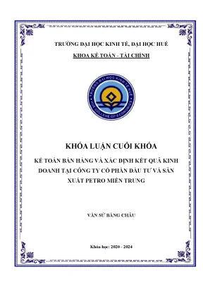 Kế toán bán hàng và xác định kết quả kinh doanh tại công ty cổ phần đầu tư và sản xuất petro miền trung