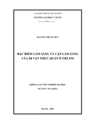 Đặc điểm lâm sàng và cận lâm sàng của dị vật thực quản ở trẻ em