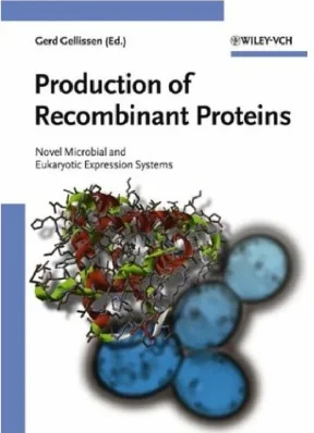Production of recombinant proteins novel microbial and eukaryotic expression systems gerd gellissen