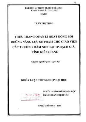 Khóa luận tốt nghiệp quản lý giáo dục thực trạng quản lý hoạt động bồi dưỡng năng lực sư phạm cho giáo viên các trường mầm non tại tp rạch giá tỉnh kiên giang