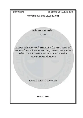Khóa luận tốt nghiệp giải quyết hậu quả pháp lí của việc nam nữ chung sống với nhau như vợ chồng mà không đăng kí kết hôn theo luật hôn nhân và gia đình năm 2014