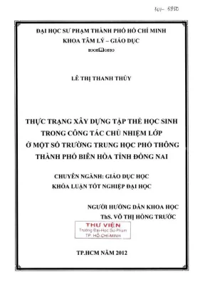 Khóa luận tốt nghiệp giáo dục học thực trạng xây dựng tập thể học sinh trong công tác chủ nhiệm lớp ở một số trường trung học phổ thông thành phố biên hòa tỉnh đồng nai