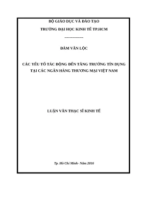 Luận văn thạc sĩ các yếu tố tác động đến tăng trưởng tín dụng tại các ngân hàng thương mại việt nam