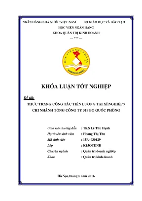 Khóa luận tốt nghiệp quản trị kinh doanh thực trạng công tác tiền lương tại xí nghiệp 9 chi nhánh tổng công ty 319 bộ quốc phòng