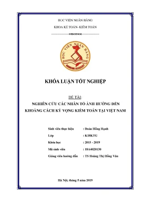 Khóa luận tốt nghiệp kế toán kiểm toán nghiên cứu các nhân tố ảnh hưởng đến khoảng cách kỳ vọng kiểm toán tại việt nam