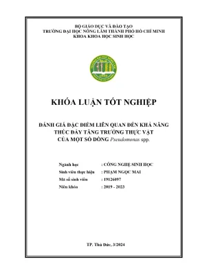 Khóa luận tốt nghiệp công nghệ sinh học đánh giá đặc điểm liên quan đến khả năng thúc đẩy tăng trưởng thực vật của một số dòng pseudomonas spp