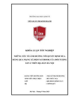 Khóa luận tốt nghiệp những yếu tố ảnh hưởng tới quyết định mua hàng qua mạng xã hội facebook của gen z trên địa bàn hà nội