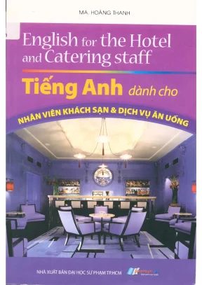 Tiếng anh dành cho nhân viên khách sạn và dịch vụ ăn uống nxb đại học sư phạm 2012 hoàng thanh 429 trang