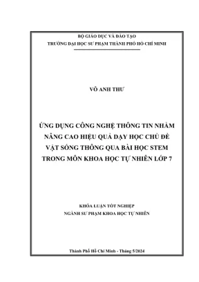 Khóa luận tốt nghiệp sư phạm khoa học tự nhiên ứng dụng công nghệ thông tin nhằm nâng cao hiệu quả dạy học chủ đề vật sống thông qua bài học stem trong môn khoa học tự nhiên lớp 7
