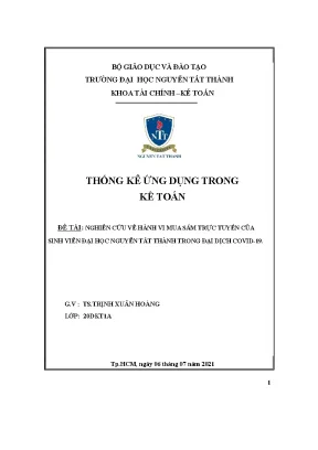 Thống kê ứng dụng trong kế toán đề tài nghiên cứu về hành vi mua sắm trực tuyến của sinh viên đại học nguyễn tất thành trong đại dịch covid 19