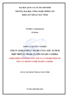 Khóa luận tốt nghiệp kỹ thuật máy tính tối ưu streaming cho bộ tăng tốc ai tích hợp trên ultra96 v2 cho smart camera