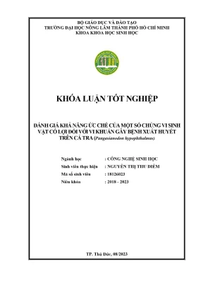 Khóa luận tốt nghiệp công nghệ sinh học đánh giá khảnăng ức chế của một số chủng vi sinh vật có lợi đối với vi khuẩn gây bệnh xuất huyết trên cá tra pangasianodon hypophthalmus