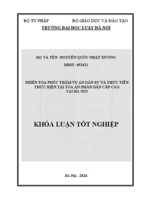 Khóa luận tốt nghiệp phiên toà phúc thẩm vụ án dân sự và thực tiễn thực hiện tại toà án nhân dân cấp cao tại hà nội