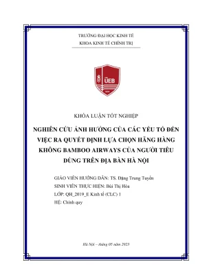 Khóa luận tốt nghiệp kinh tế chính trị nghiên cứu ảnh hưởng của các yếu tố đến việc ra quyết định lựa chọn hãng hàng không bamboo airways của người tiêu dùng trên địa bàn hà nội
