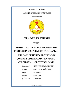 Khóa luận tốt nghiệp ngoại ngữ opportunities and challenges for fintechs in cooperation with banks the case of finsify technology company limited and tien phong commercial joint stock bank