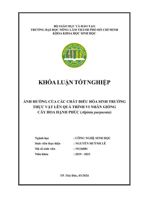 Khóa luận tốt nghiệp công nghệ sinh học ảnh hưởng của các chất điều hòa sinh trưởng thực vật lên quá trình vi nhân giống cây hoa hạnh phúc alpinia purpurata