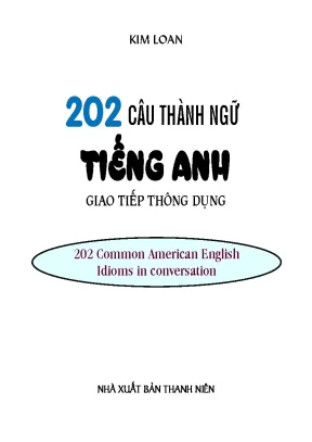 202 câu thành ngữ tiếng anh giao tiếp thông dụng