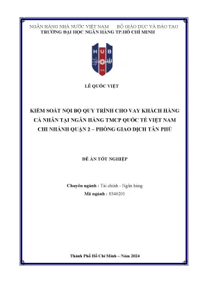 Kiểm soát nội bộ quy trình cho vay khách hàng cá nhân tại ngân hàng thương mại cổ phần quốc tế việt nam chi nhánh quận 2 phòng giao dịch tân phú