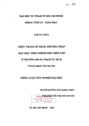 Khóa luận tốt nghiệp giáo dục học thực trạng sử dụng phương pháp dạy học theo nhóm nhỏ trên lớp ở trường đại học sư phạm thành phố hồ chí minh