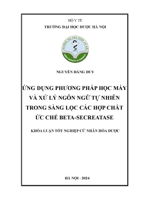 Nguyễn đăng duy ứng dụng phương pháp học máy và xử lý ngôn ngữ tự nhiên trong sàng lọc các hợp chất ức chế beta secreatase