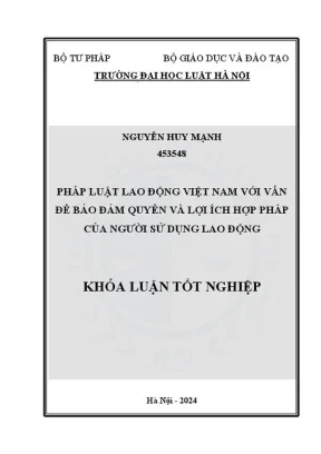 Khóa luận tốt nghiệp pháp luật lao động việt nam với vấn đề bảo đảm quyền và lợi ích hợp pháp của người sử dụng lao động