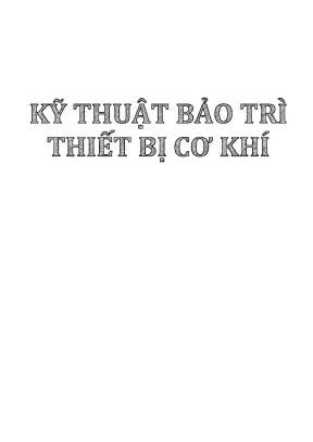 Kỹ thuật bảo trì thiết bị cơ khí