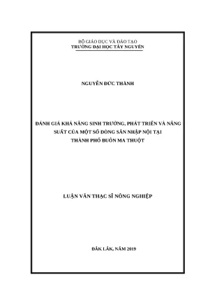 Luận văn thạc sĩ nông nghiệp đánh giá khả năng sinh trưởng phát triển và năng suất của một số dòng sắn nhập nội tại thành phố buôn ma thuột