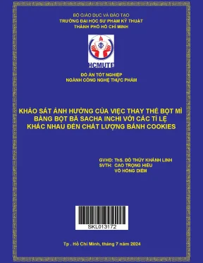 Khảo sát ảnh hưởng của việc thay thế bột mì bằng bột bã sacha inchi với các tỉ lệ khác nhau đến chất lượng bánh cookies