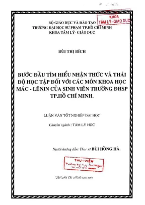 Khóa luận tốt nghiệp tâm lý giáo dục bước đầu tìm hiểu nhận thức và thái độ học tập đối với các môn khoa học mác lênin của sinh viên trường đhsp tp hồ chí minh
