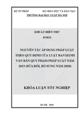 Khóa luận tốt nghiệp nguyên tắc áp dụng pháp luật theo quy định của luật ban hành văn bản quy phạm pháp luật năm 2015 sửa đổi bổ sung năm 2020