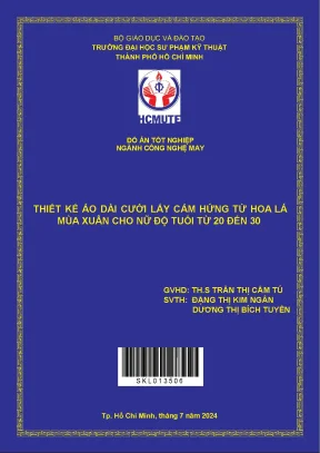 Đồ án tốt nghiệp công nghệ may thiết kế áo dài cưới lấy cảm hứng từ hoa lá mùa xuân cho nữ độ tuổi từ 20 đến 30 tuổi